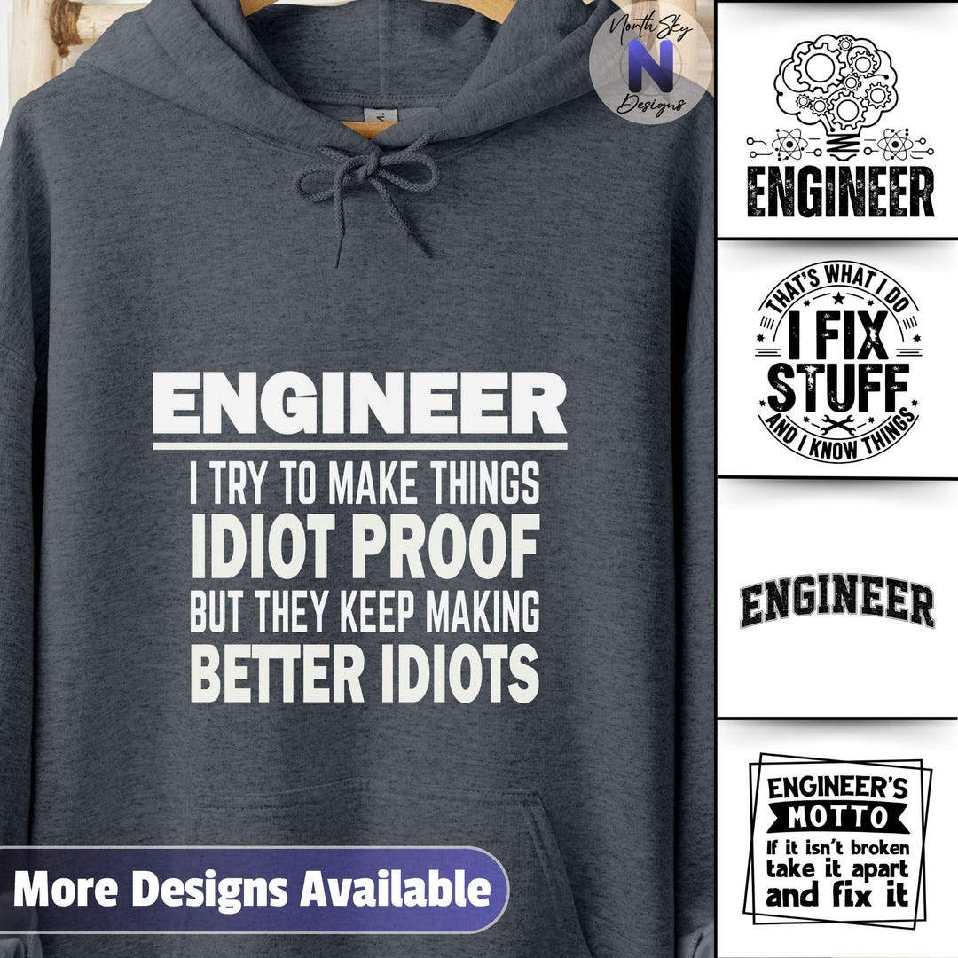 Engineer Idiot Proof Shirt, Funny Engineering Tee for Men Women ...