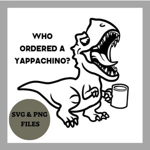 Who Ordered a Yappachino SVG & PNG| Trendy Y2k Meme | Certified Yapper