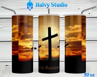 It Is Finished #0172 sublimation design for 15oz, 20oz straight, 20oz tapered, and 30oz Skinny Tumblers, Digital Download