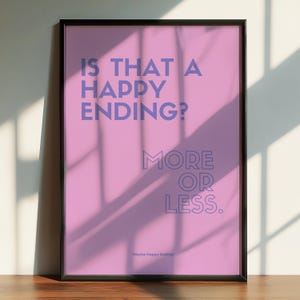 Is that a Happy Ending? | Maybe Happy Ending Broadway Musical Inspired Quote Poster | Digital Download