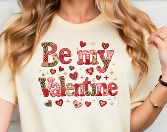 Be my Valentine Patchwork Sublimation PNG, Valentine Design, Valentines Day Love Graphic, Fall Fashion png, Spring Fashion png