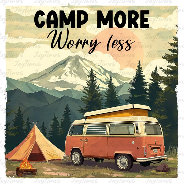 Camp More Worry Less PNG, Camping Sublimation Design, Retro Camping png, Vintage Camping png, Vacation png, Camping lover Download png