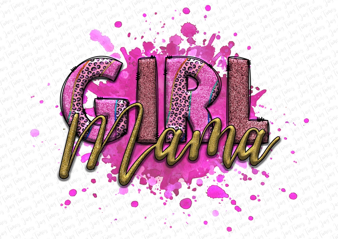 Girl Mama Sublimate PNG, Instant Download Mothers Day Gift PNG, Grunger Watercolor Girl Mama