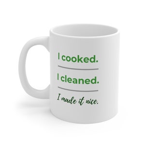 I Cooked I Cleaned I Made It Nice Mug Coffee Mug Personalized Mug Custom Coffee Mug Gift For Bravo Fan Real Housewives of New York RHONY