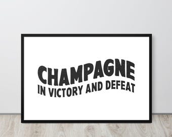 Champagne Art | Motivational Wall Art | Minimalist Typography Print | Wine | Champagne | Champagne Print | Wine Gift | Champagne Gift