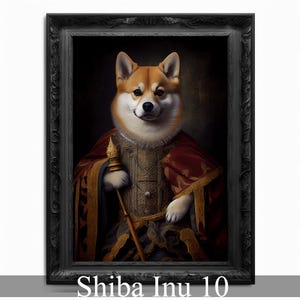 May include: A Shiba Inu dog dressed in a gold and red royal robe, holding a scepter. The dog is framed in a black ornate frame with the text "Shiba Inu 10" below the frame.