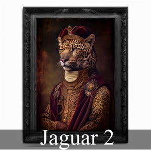 May include: A framed portrait of a jaguar wearing a red and gold royal robe and a crown. The jaguar has a serious expression and is looking directly at the viewer. The background is a dark brown color. The text "Jaguar 2" is printed below the image.