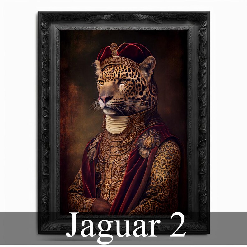 May include: A framed portrait of a jaguar wearing a red and gold royal robe and a crown. The jaguar has a serious expression and is looking directly at the viewer. The background is a dark brown color. The text "Jaguar 2" is printed below the image.