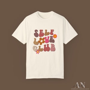 Self Love Club Tee | Tshirt | Love Yourself | Colorful | Retro Girly Shirt| Groovy | Women Motivation | Inspiration | Cute Shirt