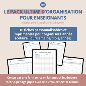 Könnte beinhalten: Ein digitales Produkt für Lehrer mit druckbaren Vorlagen zur Organisation des Schuljahres. Das Bild zeigt mehrere digitale Tablets mit verschiedenen Formularen, darunter ein Monatskalender, Notizblätter und eine Hausaufgabenverfolgung. Der Text lautet "LE PACK ULTIME D'ORGANISATION POUR ENSEIGNANTS."