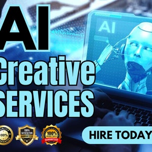 May include: A laptop computer with a blue screen displaying the word "AI" and a robot face. The text "AI Creative Services" is in large, bold letters on the screen. Below the laptop is a blue button with the text "HIRE TODAY!" and three gold badges with the text "100% Guaranteed".