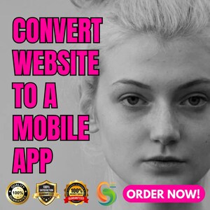 Puede incluir: Un gráfico rosa y blanco con el texto "CONVERT WEBSITE TO A MOBILE APP" y tres sellos circulares con el texto "100% GUARANTEED" y "ORDER NOW!" en un cuadro blanco.