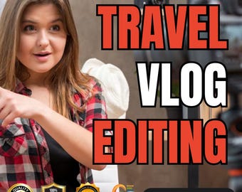Travel Vlog Editing, Professional Video Editing, 4K Video Editing, Color Grading Service, Cinematic Video Edit, Vlog Video Editor