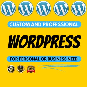 Op de afbeelding: Een gele achtergrond met vijf blauwe WordPress-logo's, de tekst "CUSTOM AND PROFESSIONAL WORDPRESS FOR PERSONAL OR BUSINESS NEED" en drie gouden zegels die zeggen "QUALITY 100% GUARANTEE", "100% SATISFACTION GUARANTEED" en "100% MONEY BACK GUARANTEED".