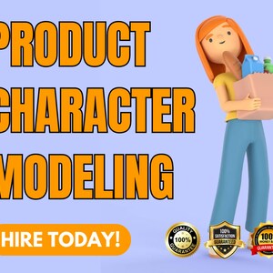 May include: A 3D illustration of a cartoon character holding a box of groceries. The text "PRODUCT CHARACTER MODELING" is in large orange letters at the top of the image. The text "HIRE TODAY!" is in orange letters in a button at the bottom of the image. Three gold badges with the text "100% GUARANTEED" are at the bottom of the image.