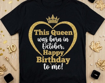 October Birthday PNG, Queen Birthday Shirt, Birthday Sublimation Design, Birthday Girl PNG, October Queen Shirt, Instant Download, Gift PNG