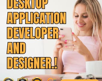 Op de afbeelding: Een vrouw kijkt naar haar telefoon. De tekst op het scherm luidt "DESKTOP APPLICATION DEVELOPER AND DESIGNER!" met drie kwaliteitsgarantie-badges eronder. De tekst "ORDER NOW!" staat in de rechterbenedenhoek van de afbeelding.