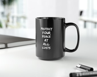 Protect Your Peace Black Mug, 15oz