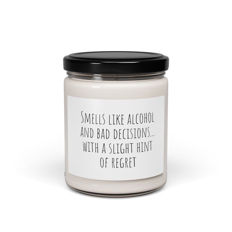 Smells Like Alcohol and Bad Decisions Scented Soy Candle, 9oz Etsy