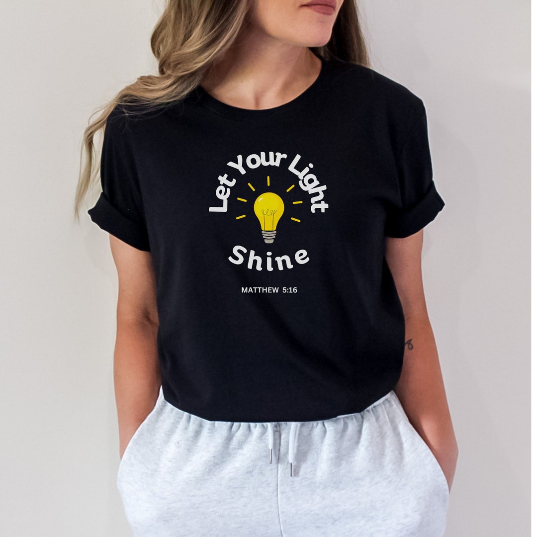 Let Your Light Shine Shirt: Christian Bible Verse Tee - Etsy