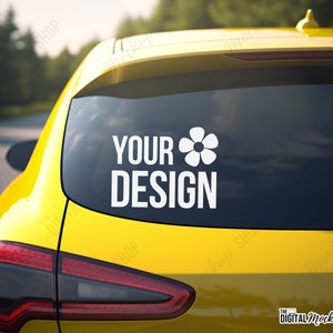 May include: A yellow car with a white sticker on the back window. The sticker says "YOUR DESIGN" with a white flower graphic.