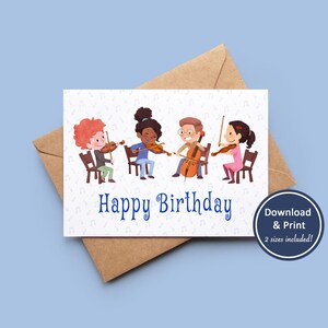 May include: A birthday card featuring four cartoon children playing stringed instruments. The words "Happy Birthday" are written in blue script. A brown envelope is behind the card, and a blue circle with the words "Download & Print" is on the right.
