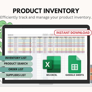 May include: A laptop computer screen displaying a spreadsheet with the title "Inventory List". The spreadsheet is divided into columns with headings such as "Item No.", "Category", "Item Description", "Location", "Unit Cost", "Quantity on Hand", "Reorder Point", "Minimum Stock", "Maximum Stock", "Vendor", "Date Received", "Date Last Ordered", "Date Last Sold", "Quantity Sold", "Total Cost", "Total Sales", "Profit", "Notes". The spreadsheet is in a green and white colour scheme. The laptop is on a white background. Below the spreadsheet are four buttons labelled "Inventory List", "Product Search", "Order List", and "Suppliers List". To the right of the spreadsheet are two buttons labelled "MS Excel" and "Google Sheets". The buttons are green and white. The text "INSTANT DOWNLOAD" is in red and white on a white background.