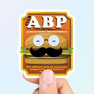 Always Being Preposterous Sticker: Club ABP Vinyl Decal