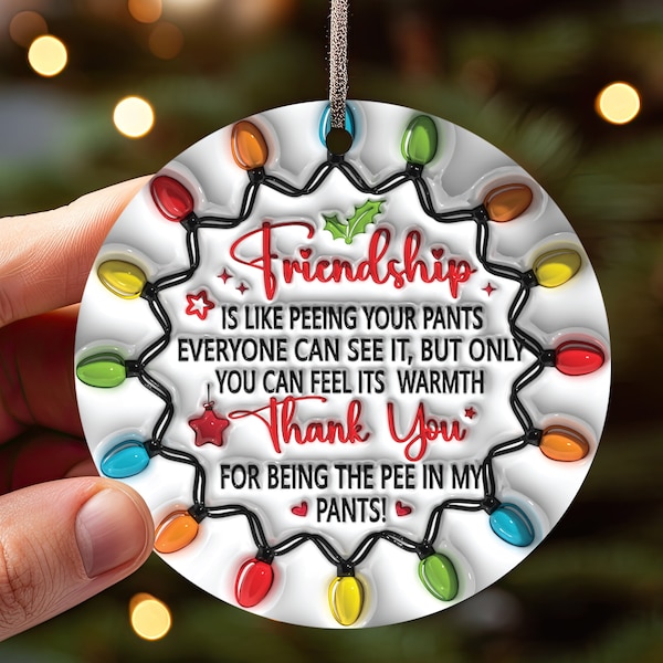 Friendship Like Peeing Your Pants Sublimation Designs PNG, Best Friend Christmas Ornament PNG, Besties Christmas Round Ornament PNG