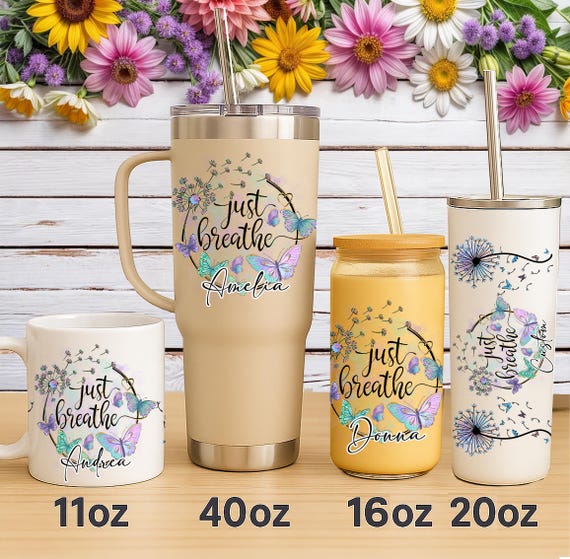 Personalized Just Breathe UV DTF Cup Wrap, Dandelion Butterfly Glass Can & Tumbler Decals (11oz–40oz), Waterproof Sticker, Mother's Day Gift
