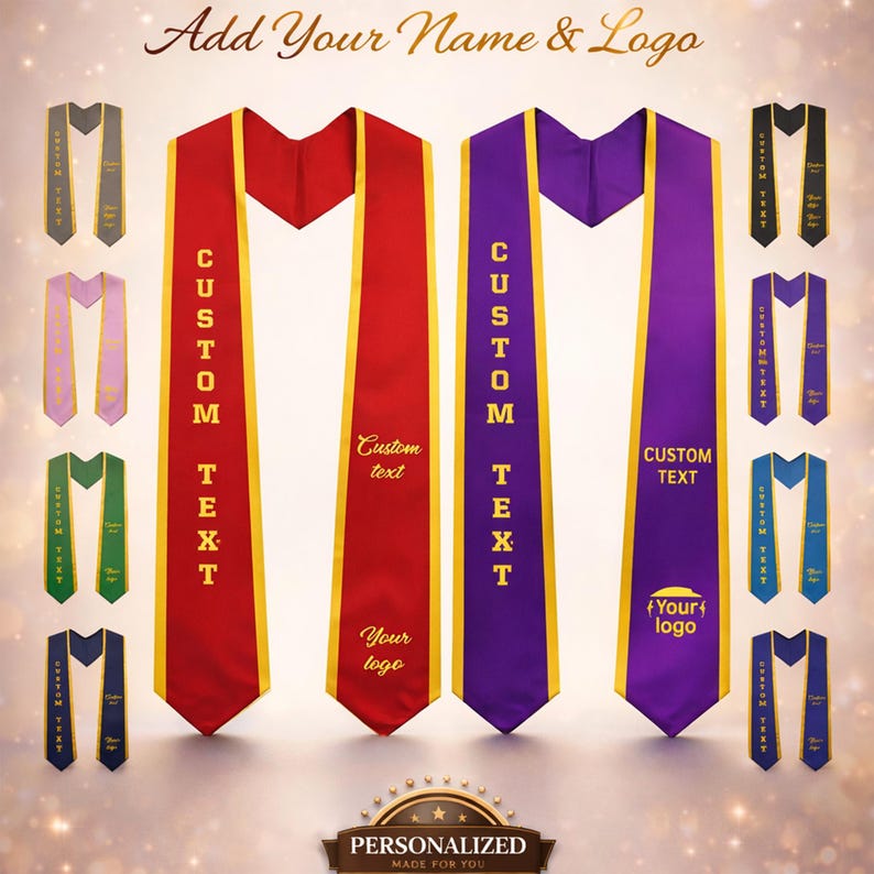 May include: A collection of graduation stoles in various colors, including red, purple, and blue, with gold trim. The stoles feature the text "CUSTOM TEXT" and space for a logo. The image also includes the text "Add Your Name & Logo" and "PERSONALIZED MADE FOR YOU".