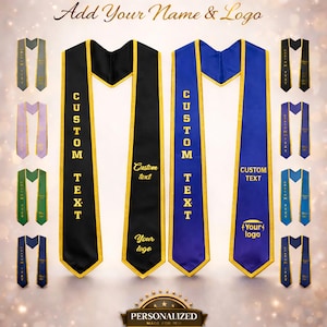 May include: A collection of graduation stoles in various colors, including black and blue, with gold trim. The stoles feature the text "CUSTOM TEXT" and space for a logo. The phrase "Add Your Name & Logo" is displayed at the top.