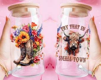 UV DTF Country Music Sticker, Try That in a Small Town Boots Girl Decal. Tumbler Decal Gift for Girl,  Waterproof Transfers, Ready to Press