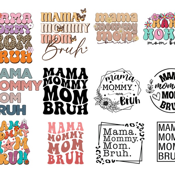 Mama Mommy Mom Bruh PNG, Mama Leopard, Mom Retro Vintage svg, Mama Floral, Mama PNG, Mom Png, Happy Mother Day, Mother's Day SVG Bundle