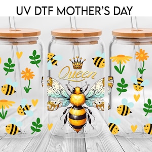 UV DTF Queen Bee Cup Wrap, Flower Bee uv dtf, Happy Mother&#39;s Day Can Glass uv dtf, uv dtf Glass Can, Mother&#39;s Day Gifts