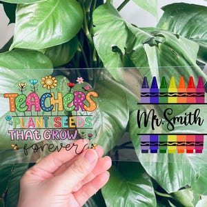 Personalized Teacher UV DTF Wrap | Teachers Plant Seeds Glass Can | Custome Name Teacher Tumbler Decal | Teacher Gift Ready to Press