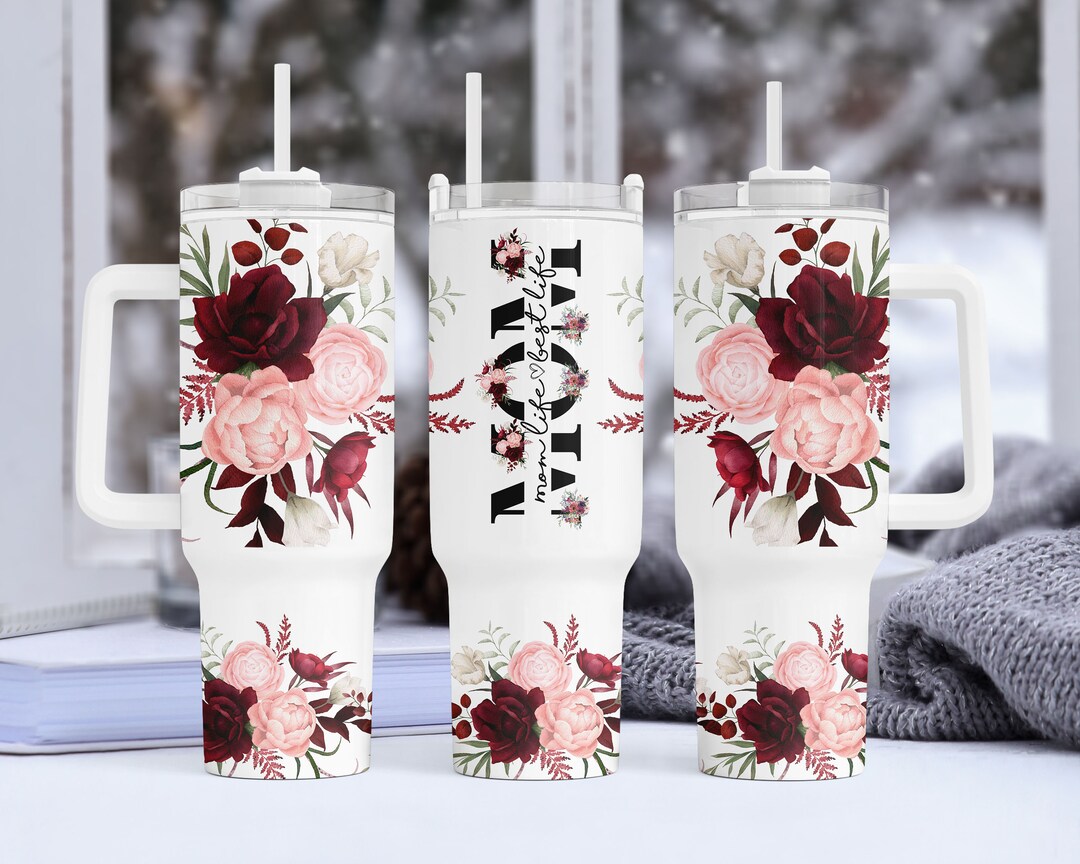 Best Mom Ever Flower 40oz Quencher Tumbler Wrap Png - Life Mom Floral ...