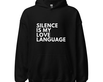Silence Is My Love Language-hoodie - introvert sarcastisch sweatshirt