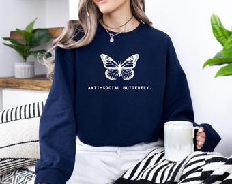 Antisocial Butterfly Sweatshirt, Antisocial Sweatshirt, Stay Home Club, Introvert Sweatshirt, Socially Awkward Sweatshirt, Anti-social