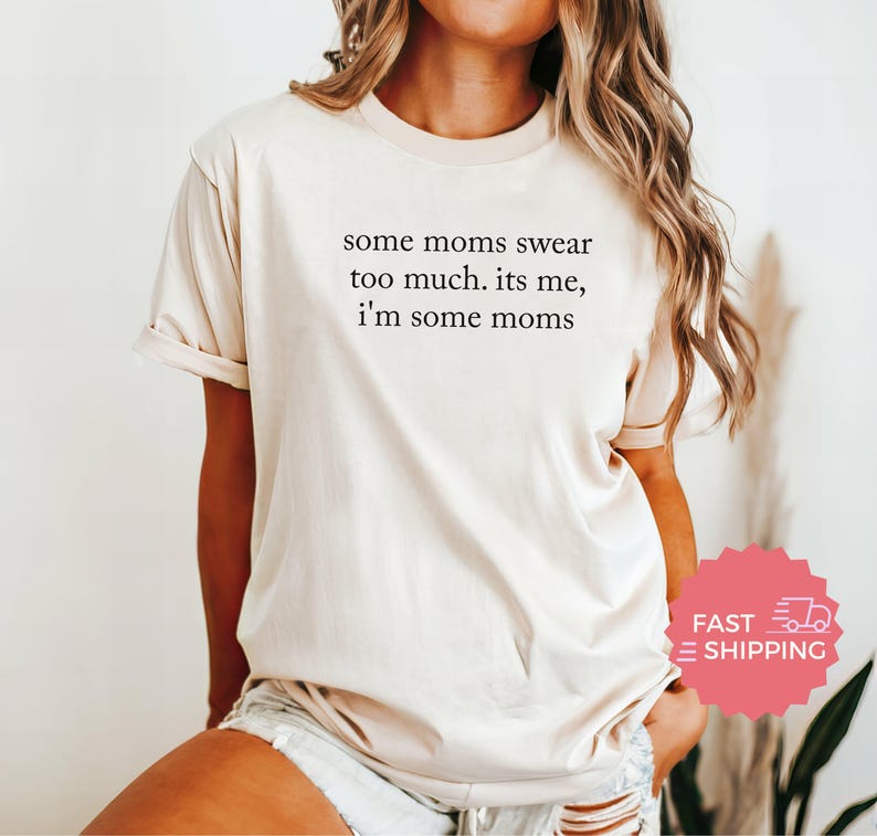 Comfort Colors® Some Moms Swear Too Much Shirt, Funny Moms Shirt, Mothers Day Gift, Mom Life Apparel, Mom Humor Tee, Mom Gift, Graphic Tee image 2
