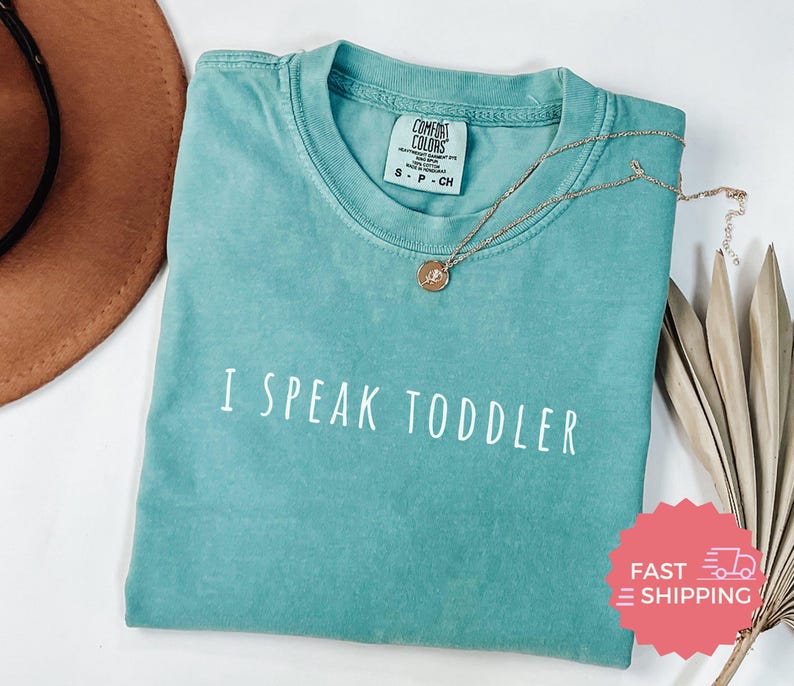 Comfort Colors® Funny Mom Dad Tshirt, I Speak Toddler Cute Parents, Funny Parent Life Shirt, Humor Tee, Mother's Day Dad's Day T-shirt image 1