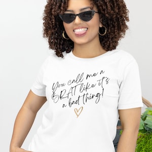 Call Me A Brat T-Shirt