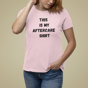 This Is My Aftercare Shirt Tee