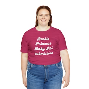 Barbie Princess Baby Girl submissive T-shirt