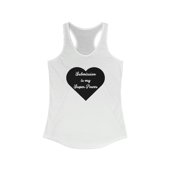 Submission Is My Super Power Racerback Tank