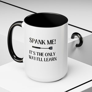Spank Me Coffee Mug