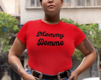 Mommy Domme Curvy Tee