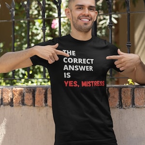 Yes Mistress T-Shirt