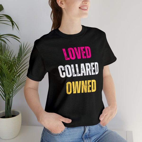 Loved Collared Owned Unisex Tee