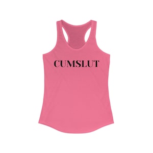 Cumslut Racerback Tank